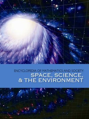 cover image of Encyclopedia of Mathematics and Society: Space, Science, and the Environment